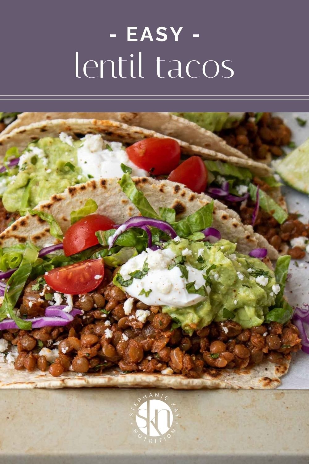 Lentils Tacos (Vegan & Easy!) Stephanie Kay Nutrition